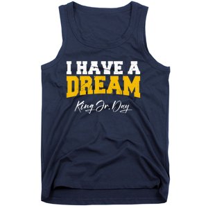 Martin Luther King Jr. Day I Have A Dream Mlk Day Tank Top