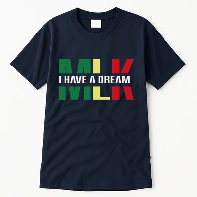 Martin Luther King Jr. Day I Have A Dream Mlk Day Colorful Tall T-Shirt