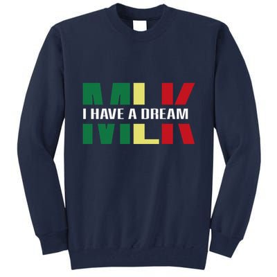 Martin Luther King Jr. Day I Have A Dream Mlk Day Colorful Tall Sweatshirt