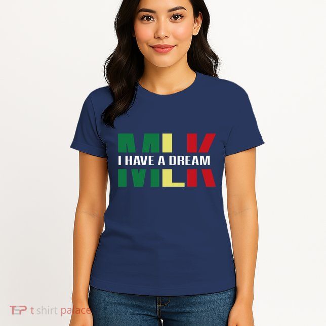 Martin Luther King Jr. Day I Have A Dream Mlk Day Colorful Womens T-Shirt