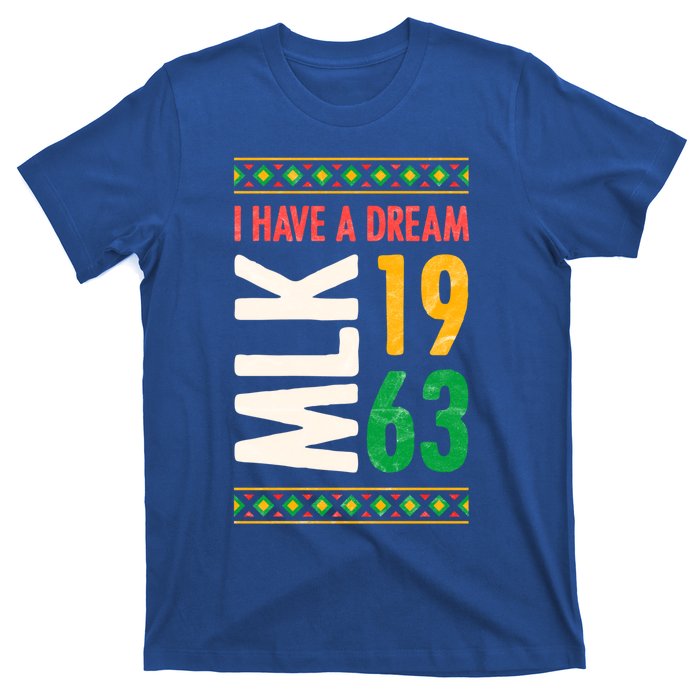 Martin Luther King Day Black History Mlk Day I Have A Dream Gift T-Shirt