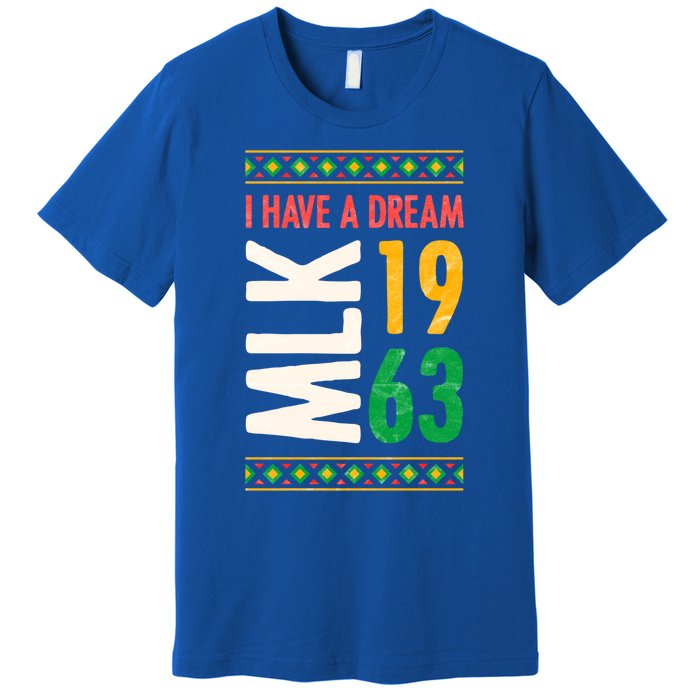 Martin Luther King Day Black History Mlk Day I Have A Dream Gift Premium T-Shirt