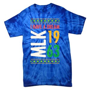 Martin Luther King Day Black History Mlk Day I Have A Dream Gift Tie-Dye T-Shirt