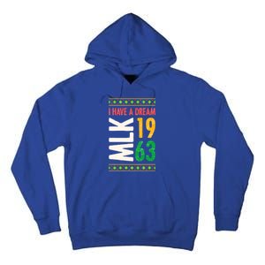 Martin Luther King Day Black History Mlk Day I Have A Dream Gift Tall Hoodie