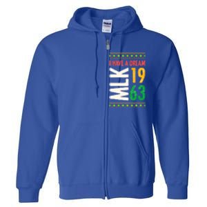 Martin Luther King Day Black History Mlk Day I Have A Dream Gift Full Zip Hoodie