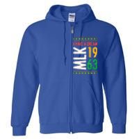 Martin Luther King Day Black History Mlk Day I Have A Dream Gift Full Zip Hoodie