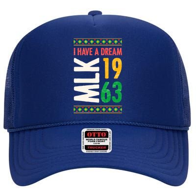 Martin Luther King Day Black History Mlk Day I Have A Dream Gift High Crown Mesh Back Trucker Hat