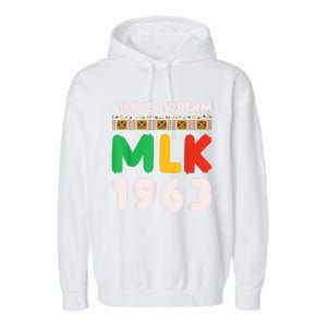 Martin Luther King Jr Mlk Day Black History Garment-Dyed Fleece Hoodie