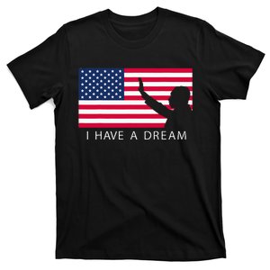 Martin Luther King Day I Have A Dream T-Shirt