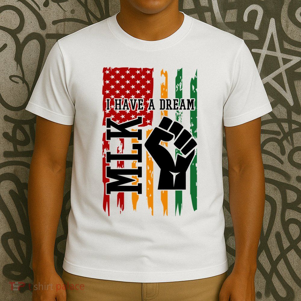 Martin Luther King I Have A Dream African American T-Shirt