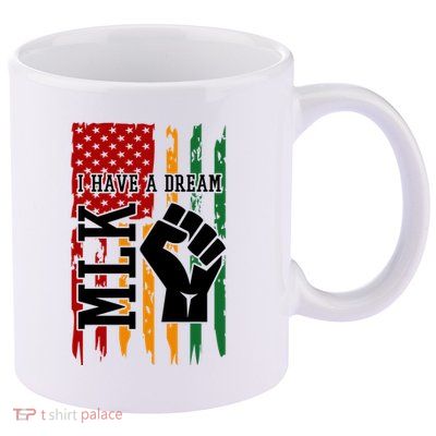 Martin Luther King I Have A Dream African American 11oz C Handle Ceramic Mug