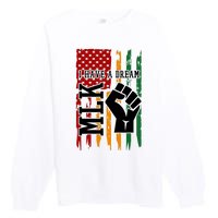 Martin Luther King I Have A Dream African American Premium Crewneck Sweatshirt