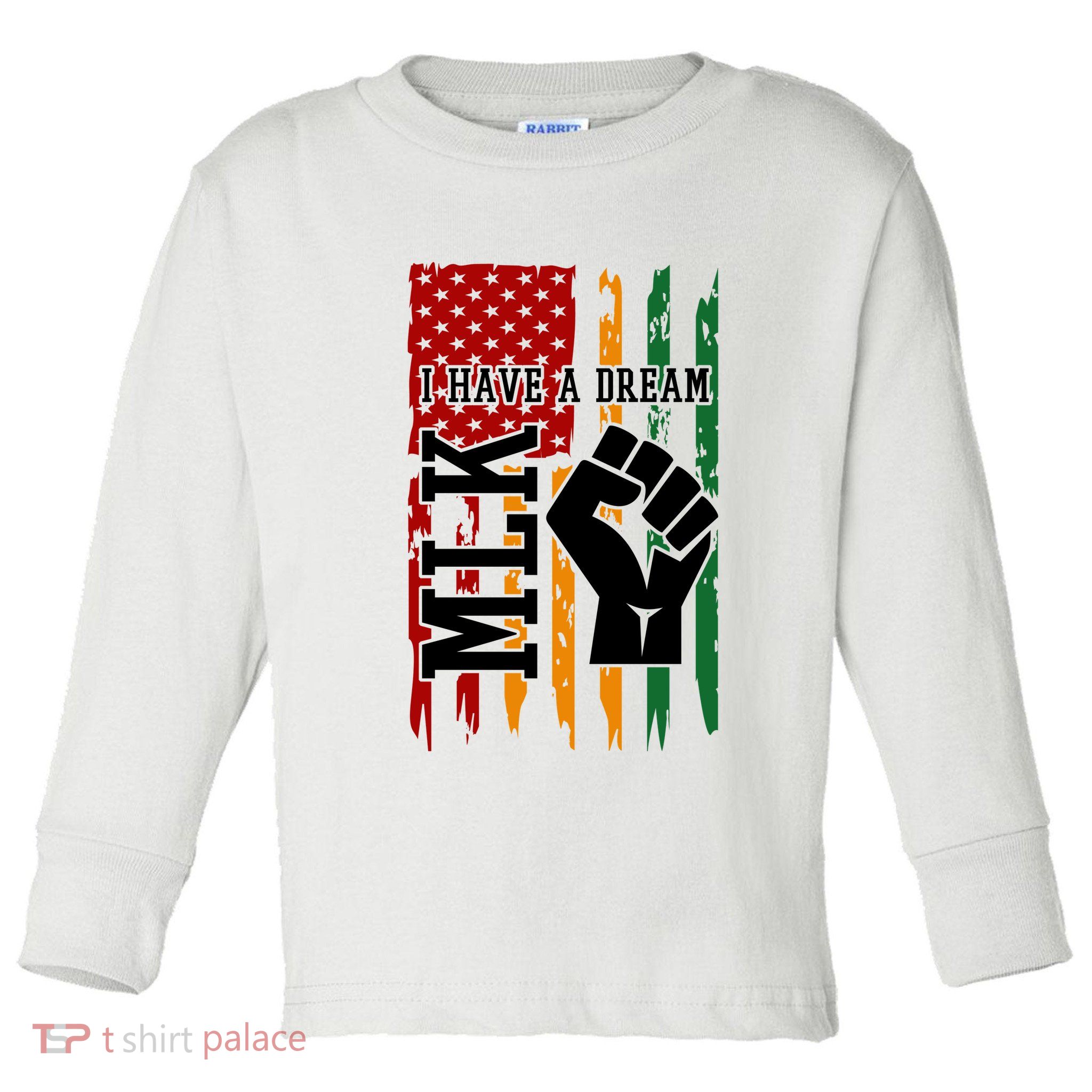 Martin Luther King I Have A Dream African American Toddler Long Sleeve Shirt