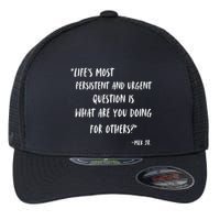 Martin Luther King Jr What Are You Doing For Others Flexfit Unipanel Trucker Cap