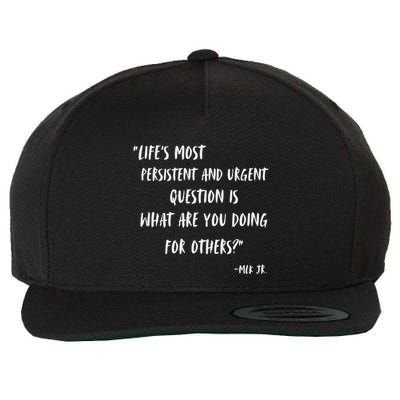 Martin Luther King Jr What Are You Doing For Others Wool Snapback Cap