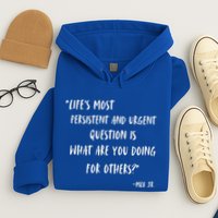 Martin Luther King Jr What Are You Doing For Others Hoodie