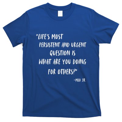 Martin Luther King Jr What Are You Doing For Others T-Shirt