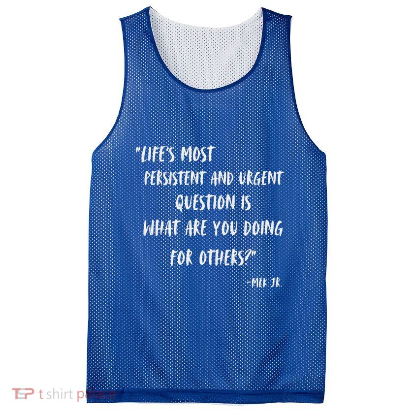 Martin Luther King Jr What Are You Doing For Others Mesh Reversible Basketball Jersey Tank