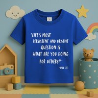 Martin Luther King Jr What Are You Doing For Others Toddler T-Shirt