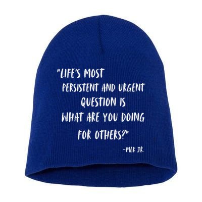 Martin Luther King Jr What Are You Doing For Others Short Acrylic Beanie