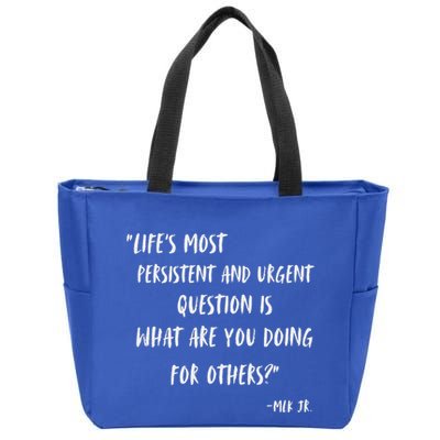 Martin Luther King Jr What Are You Doing For Others Zip Tote Bag
