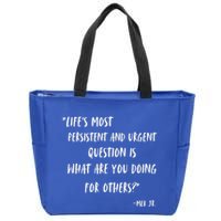 Martin Luther King Jr What Are You Doing For Others Zip Tote Bag