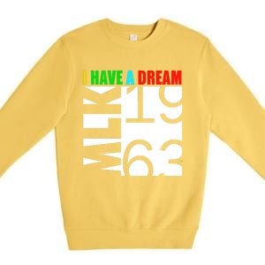 Martin Luther King Jr. Day I Have A Dream MLK Day Premium Crewneck Sweatshirt