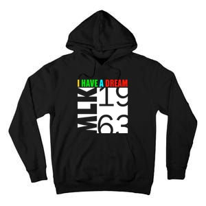 Martin Luther King Jr. Day I Have A Dream MLK Day Tall Hoodie