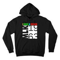 Martin Luther King Jr. Day I Have A Dream MLK Day Tall Hoodie