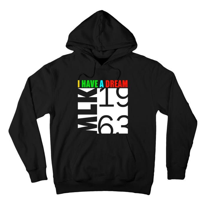 Martin Luther King Jr. Day I Have A Dream MLK Day Tall Hoodie