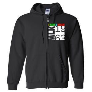 Martin Luther King Jr. Day I Have A Dream MLK Day Full Zip Hoodie