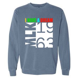 Martin Luther King Jr. Day I Have A Dream MLK Day Garment-Dyed Sweatshirt