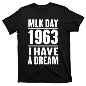 Martin Luther King Jr. Day I Have A Dream MLK Day Gift Design T-Shirt