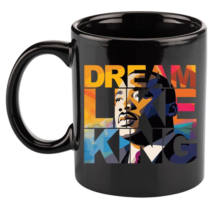 Martin Luther King Day Black History Month I Have A Dream 11oz C Handle Ceramic Mug