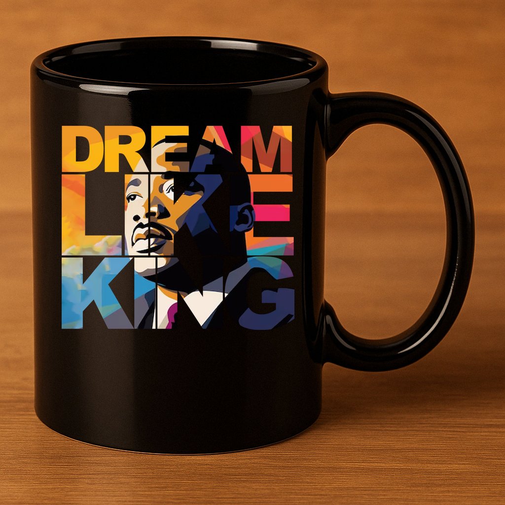 Martin Luther King Day Black History Month I Have A Dream 11oz C Handle Ceramic Mug
