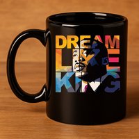 Martin Luther King Day Black History Month I Have A Dream 11oz C Handle Ceramic Mug