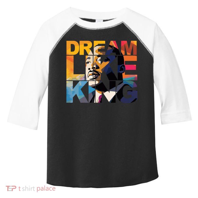 Martin Luther King Day Black History Month I Have A Dream Toddler Fine Jersey T-Shirt