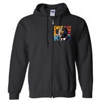 Martin Luther King Day Black History Month I Have A Dream Full Zip Hoodie