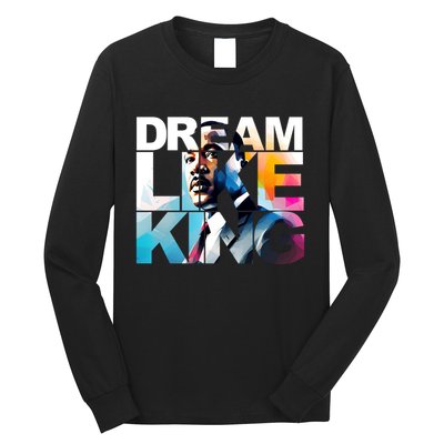 Martin Luther King Day Mlk I Have A Dream Long Sleeve Shirt