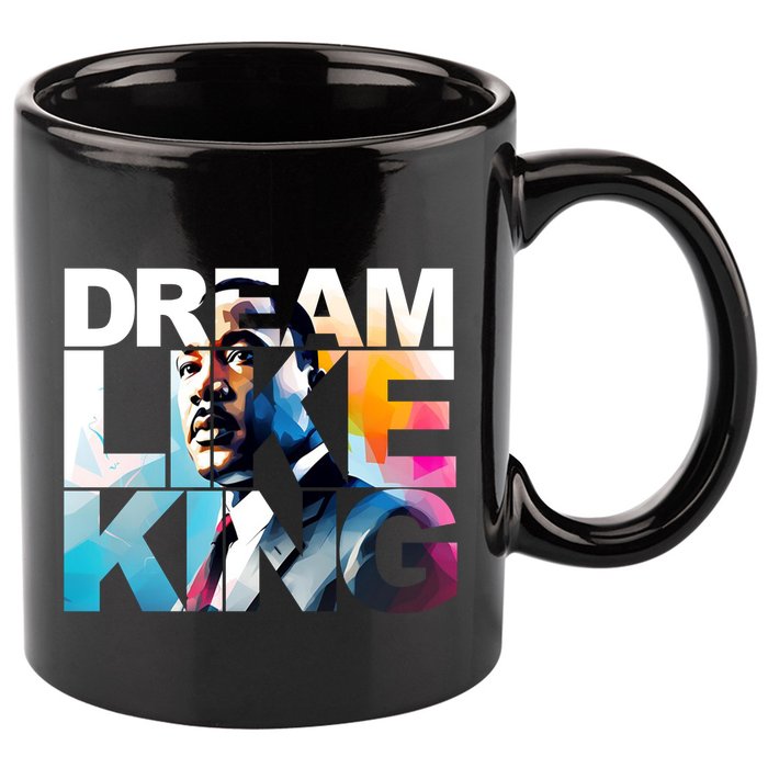 Martin Luther King Day Mlk I Have A Dream 11oz C Handle Ceramic Mug