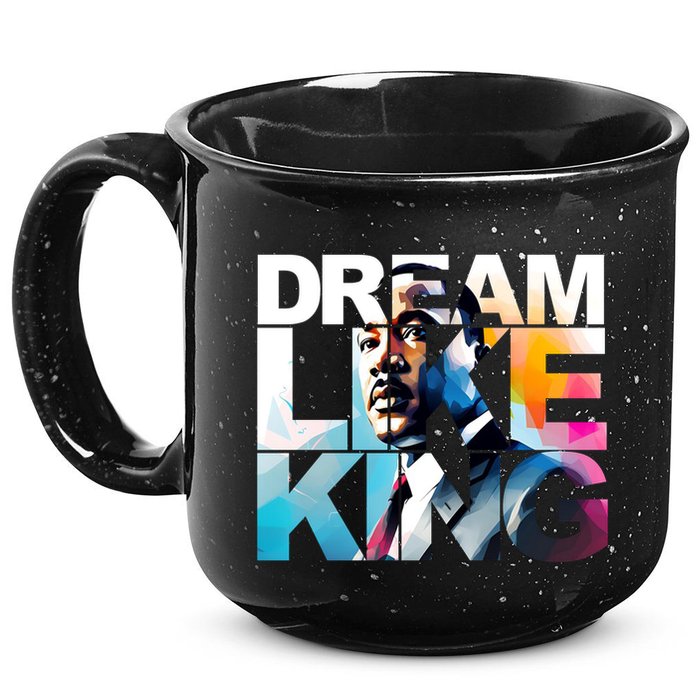 Martin Luther King Day Mlk I Have A Dream 15oz Campfire Ceramic Mug