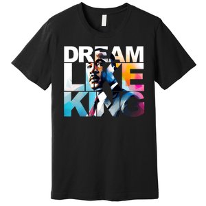 Martin Luther King Day Mlk I Have A Dream Premium T-Shirt