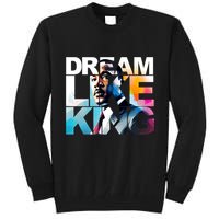 Martin Luther King Day Mlk I Have A Dream Tall Sweatshirt