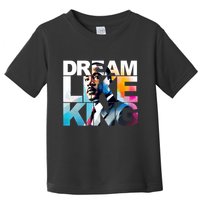 Martin Luther King Day Mlk I Have A Dream Toddler T-Shirt