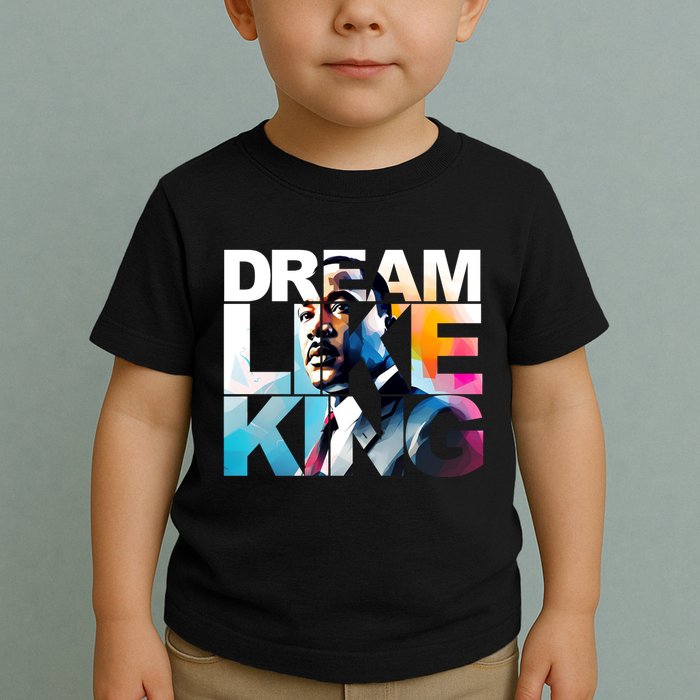 Martin Luther King Day Mlk I Have A Dream Toddler T-Shirt