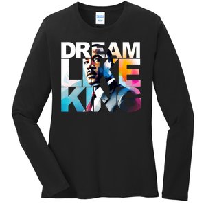 Martin Luther King Day Mlk I Have A Dream Ladies Long Sleeve Shirt