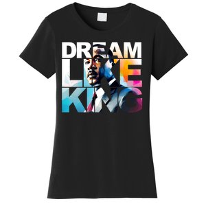 Martin Luther King Day Mlk I Have A Dream Women's T-Shirt