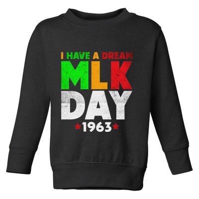 Martin Luther King Jr. Day I Have A Dream Mlk Day Colorful Toddler Sweatshirt
