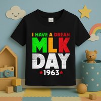 Martin Luther King Jr. Day I Have A Dream Mlk Day Colorful Toddler T-Shirt