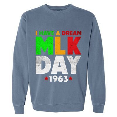 Martin Luther King Jr. Day I Have A Dream Mlk Day Colorful Garment-Dyed Sweatshirt